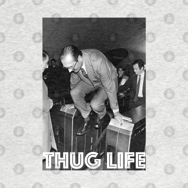 THUG LIFE - Chirac by robertmudge